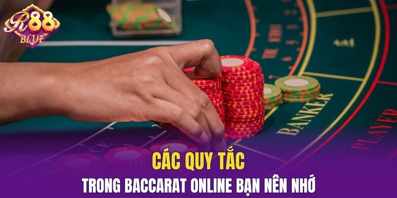 Poker R88 - Top Game Bài Nên Tham Gia Nhất Tại Nhà Cái 6 Các quy tắc baccarat online bạn nên nhớ