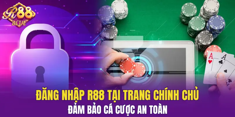 Đăng Nhập R88 - 3 Bước Truy Cập Đảm Bảo An Toàn 4 Đăng nhập R88 tại trang chính chủ, đảm bảo cá cược an toàn