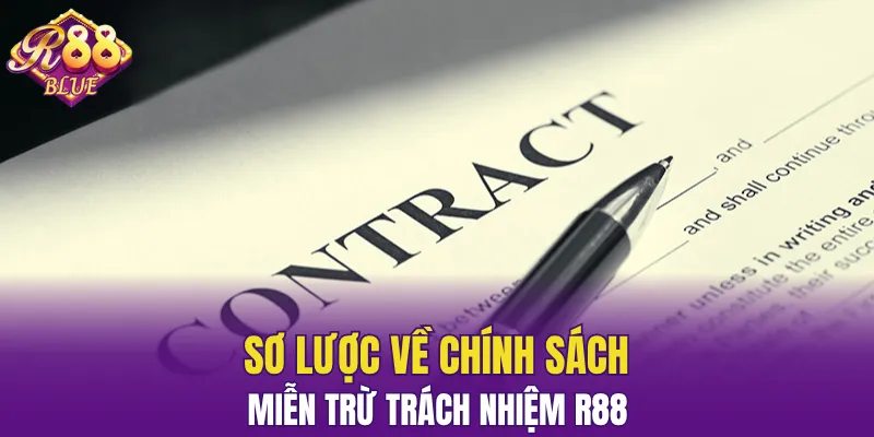 Miễn Trừ Trách Nhiệm R88 - Bảo Vệ Quyền Lợi Hội Viên 4 Đôi nét về miễn trừ trách nhiệm R88