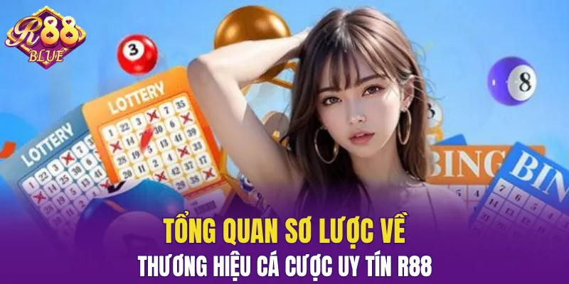 Giới Thiệu R88 – Thương Hiệu Cá Cược Uy Tín Hiện Nay 4 Giới thiệu R88 thông qua một số dữ liệu cơ bản