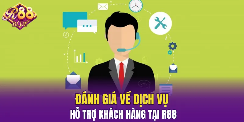 Liên Hệ R88 – Chăm Sóc Khách Hàng Chuyên Nghiệp 24/7 4 Hội viên có thể liên hệ R88 24/7 để được hỗ trợ