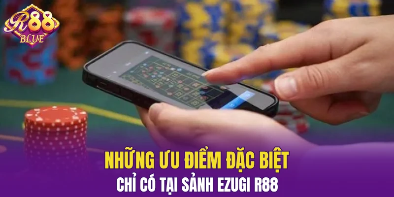 Sảnh Ezugi R88 - Sảnh Cược Hấp Dẫn Với Dealer Xinh Đẹp 5 Những ưu điểm đặc biệt chỉ có tại sảnh Ezugi R88