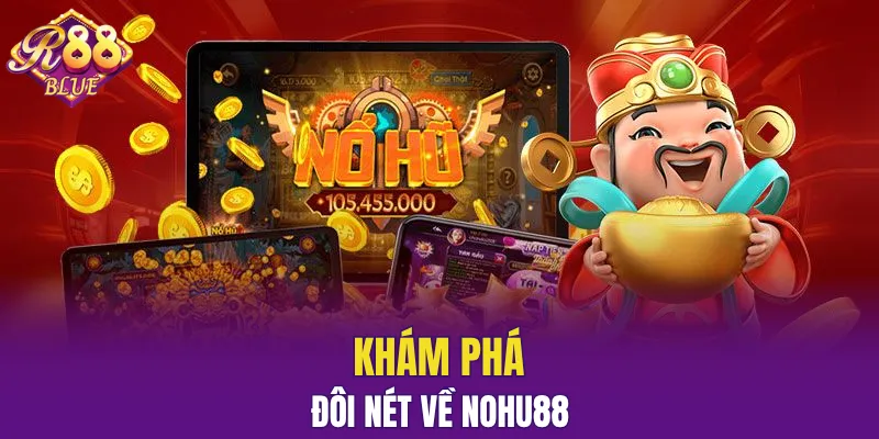 Siêu Nổ Hũ – Sảnh Quay Jackpot Cực Khủng Tại Nhà R88 5 Nohu88 là lựa chọn hàng đầu cho những ai mê cá cược trực tuyến