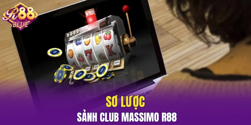 Sảnh Club Massimo R88 - Mang Đến Trải Nghiệm Đẳng Cấp 4 Sơ lược sảnh Club Massimo R88
