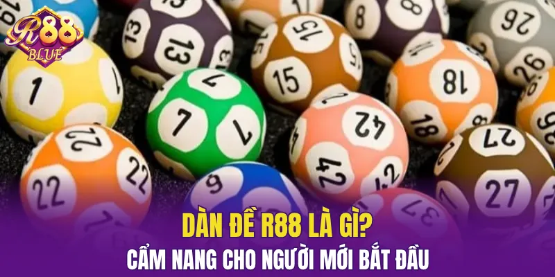 Dàn Đề R88 - Khám Phá 4 Chiến Thuật Chốt Số Đỉnh Cao 4 Tìm hiểu đôi nét về dàn đề R88