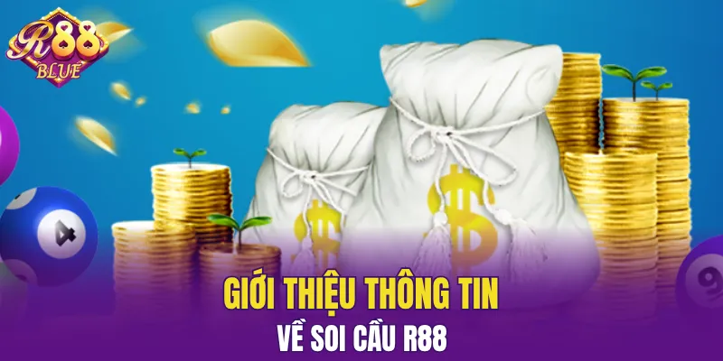 Soi Cầu R88 - Chia Sẻ 4 Mẹo Soi Số Dân Chơi Mê Tít 4 Tổng quan về soi cầu R88