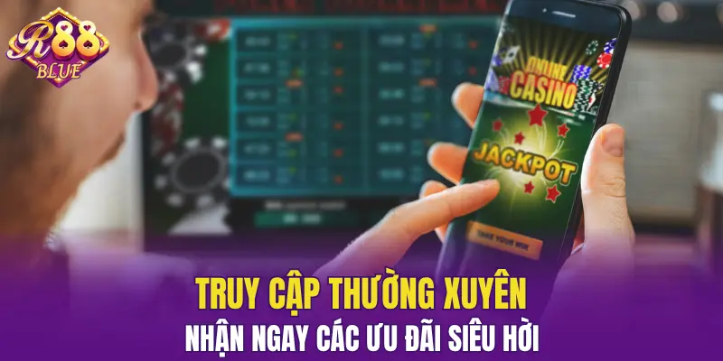 Đăng Nhập R88 - 3 Bước Truy Cập Đảm Bảo An Toàn 6 Truy cập thường xuyên nhận ngay các ưu đãi siêu hời