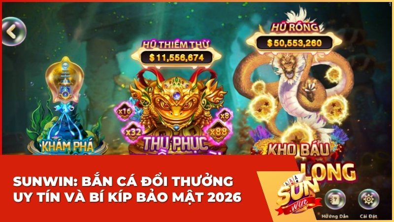 sunwin ban ca doi thuong